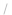 &nbsp;/&nbsp;